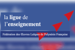 La Fédération des œuvres laïques veut donner un nouveau souffle à son antenne polynésienne