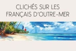 "Je voulais apporter ma petite contribution pour mieux faire connaître nos territoires d’outre-mer", Caroline Musquet publie "Clichés sur les Français d'Outre-mer"