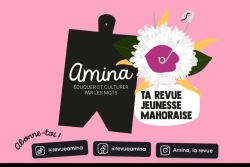 Amina, la revue sur les réseaux qui valorise "les patrimoines culturels et linguistiques mahorais"