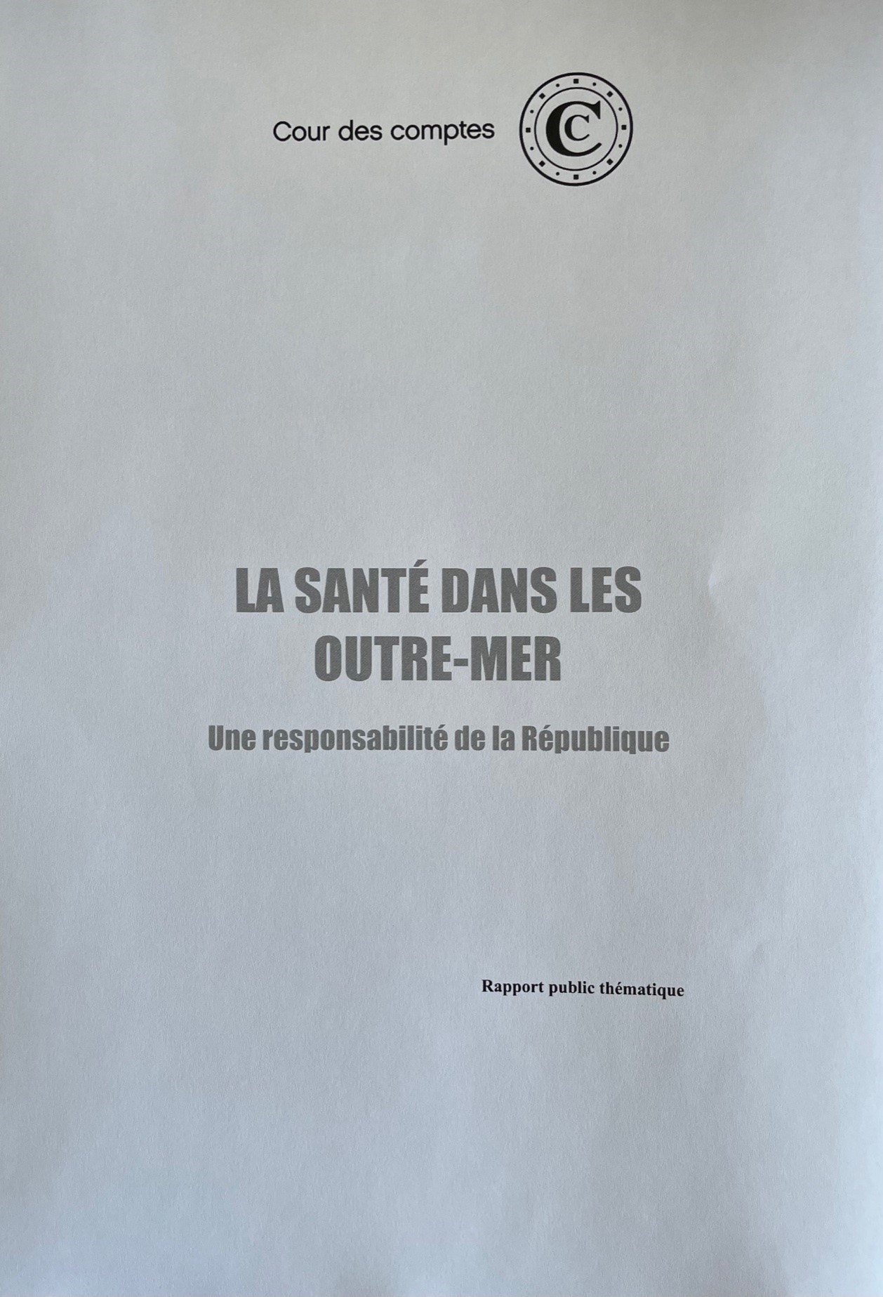 Rapport de la Cour des comptes La Santé dans les outre-mer : Une responsabilité de la République Juin 2014