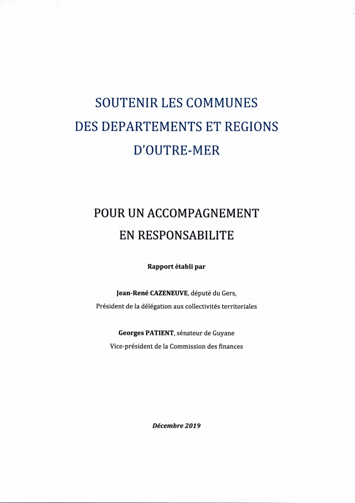 Rapport de Georges Patient et Jean-René Cazeneuve SOUTENIR LES COMMUNES DES DROM - Décembre 2019